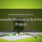 “Sustainable Practices in Real Estate Projects”