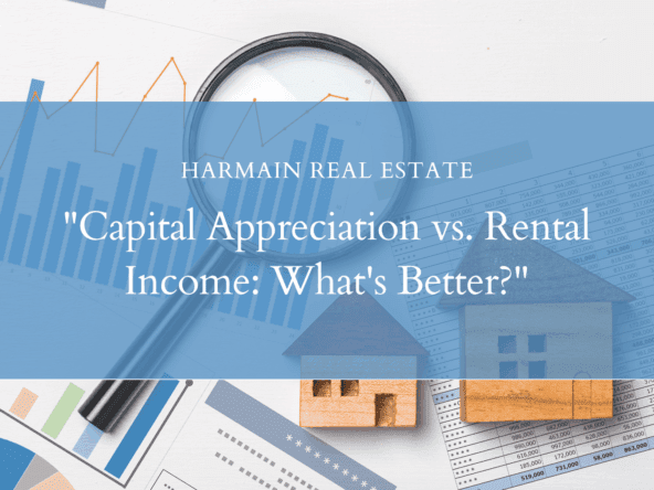 "Capital Appreciation vs. Rental Income: What's Better?"