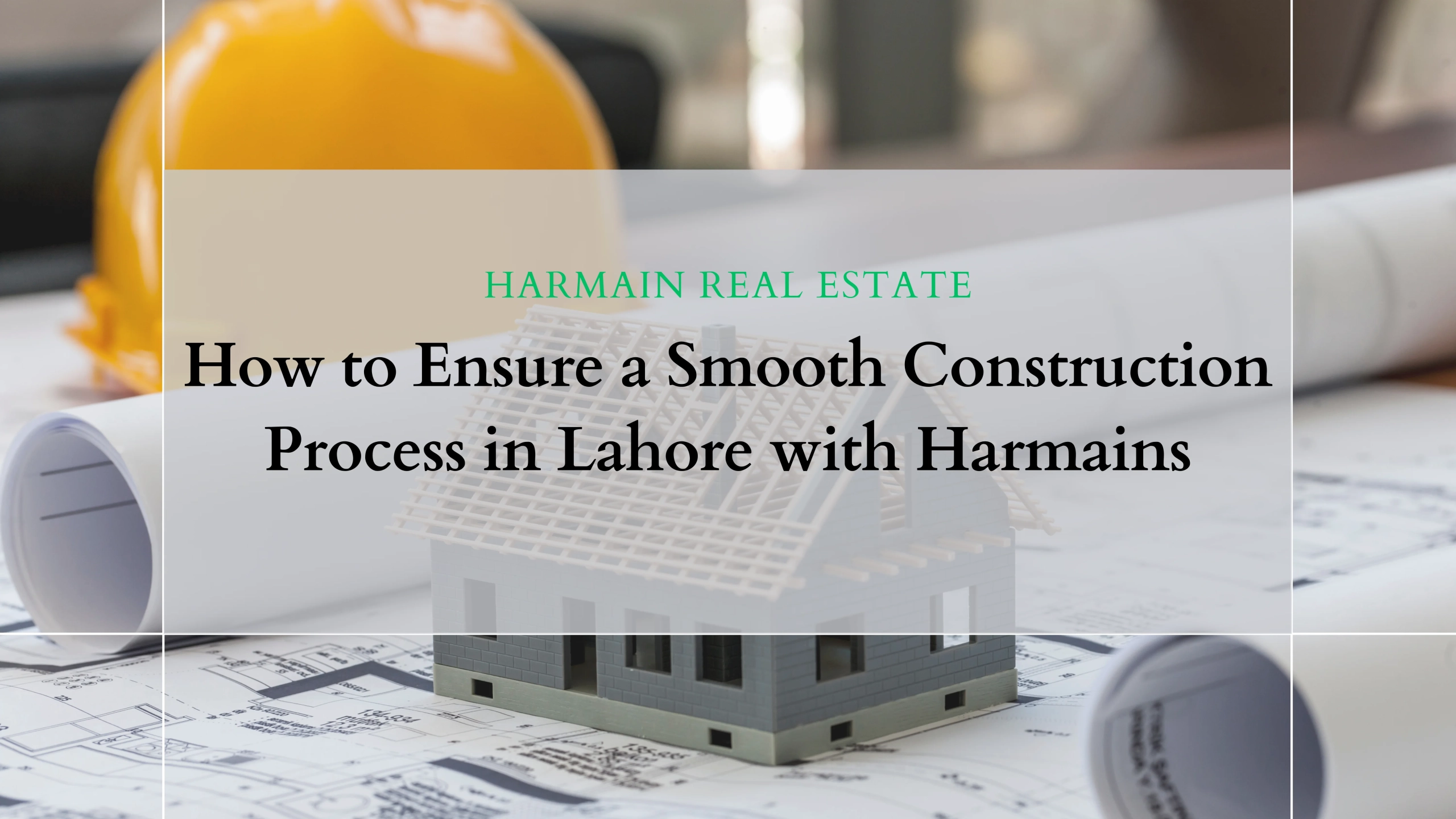 Smooth Construction Process in Lahore