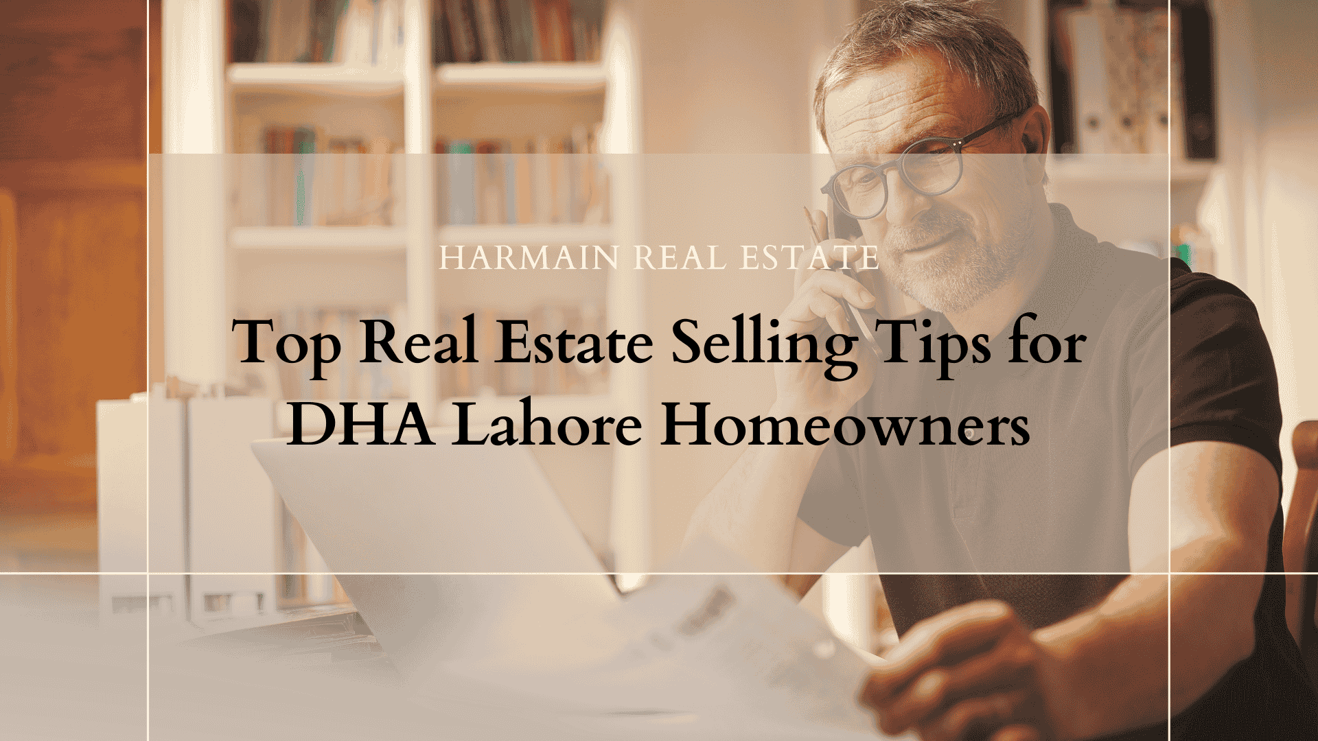 Top Real Estate Selling Tips for DHA Lahore Homeowners