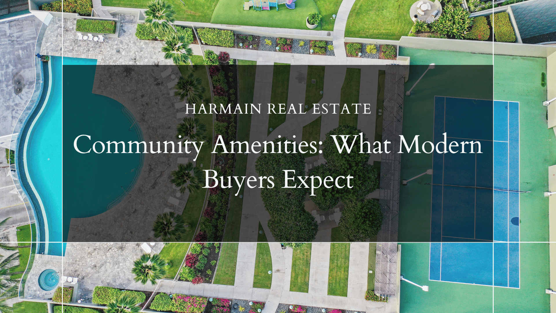 Community Amenities: What Modern Buyers Expect