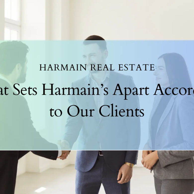 What Sets Harmain’s Apart According to Our Clients