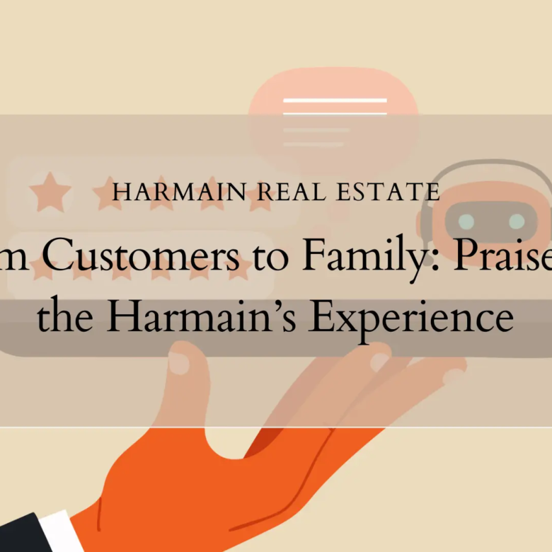 From Customers to Family: Praise for the Harmain’s Experience