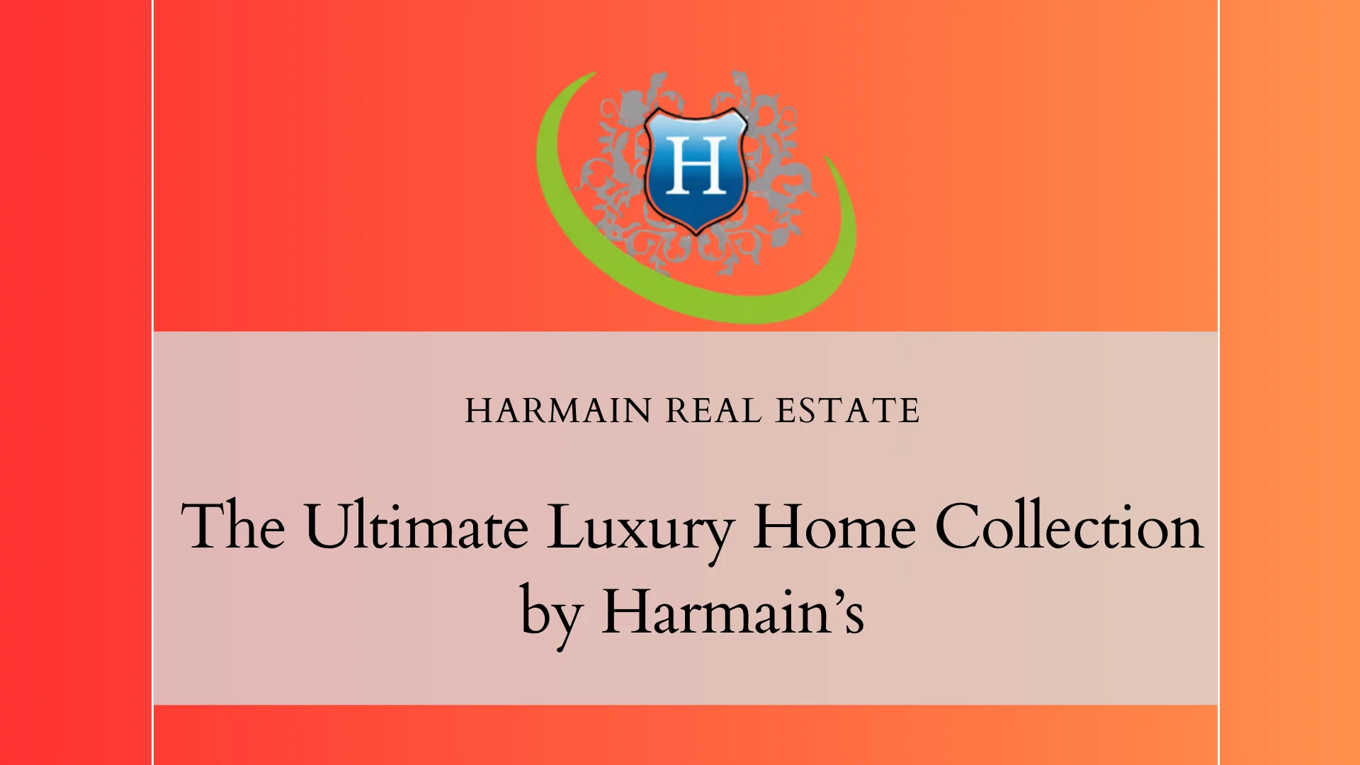 The Ultimate Luxury Home Collection by Harmain